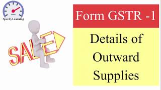 GSTR  1Details of Outward Supplies under GST [upl. by Gatias]