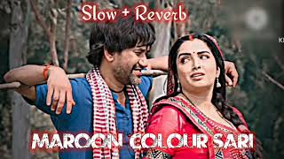 maroon colour sadiya slowreverb lofi song neelkamalsingh ka new bhojpuri lokgeet lofi song viral [upl. by Christye636]