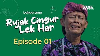 RUJAK CINGUR LEK HAR  EPISODE 1  LOKADRAMA [upl. by Lilia]