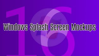 Windows Splash Screen Mockups 16 [upl. by Allerie]