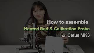 How to assemble Cetus MK3 heated bed amp Calibration Probe Cetus 3D [upl. by Marnia487]