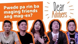 Dear Adobers pwede pa rin ba maging friends ang magex [upl. by Seravat386]