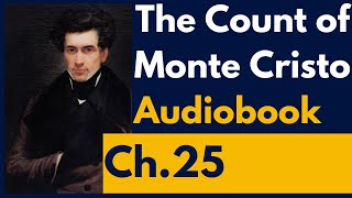 The Count of Monte Cristo Audiobook Chapter 25 [upl. by Harday]