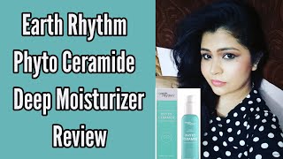 Earth Rhythm Phyto Ceramid Deep moisturizer review with 5 essential ceramids for aging skin বাংলা [upl. by Savanna]