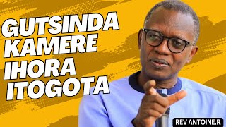 IBANGA RYO GUTSINDA KAMERE UKANEZEZA IMANA  Inyigisho Ya Pr Antoine RUTAYISIRE [upl. by Dleifyar]