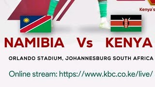 Namibia 🇳🇦 vs Harambee Stars 🇰🇪 [upl. by Nickerson]