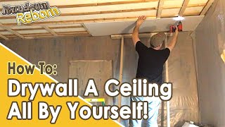 DIY How To DRYWALL A CEILING By Yourself  NO Drywall Jack Required [upl. by Calvo]