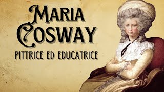 Maria Cosway  Pittrice ed educatrice [upl. by Alphonsine688]