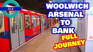 Docklands Light Railway DLR  Woolwich Arsenal To Bank FULL JOURNEY [upl. by Yand472]