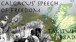 Calgacus Speech of Freedom  The Agricola by Tacitus 98AD  Roman Primary Source [upl. by Selma420]