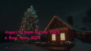 Auguri di Buon Natale 2023 e Buon Anno 2024 [upl. by Zigrang]