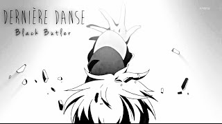 AMV Dernière Danse Last Dance  Alois Trancy [upl. by Gardie500]