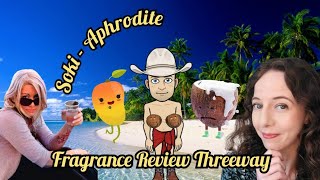 Soki Aphrodite  Fragrance Review Threeway feat roseandjones8390 ampdrclaireperfume [upl. by Peggie]