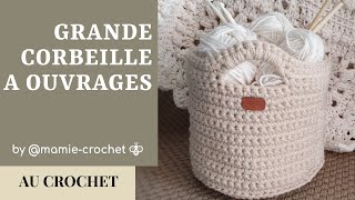 Comment faire UNE CORBEILLE A OUVRAGES AU CROCHET TUTO pas a pas mamiecrochet [upl. by Okihcim951]