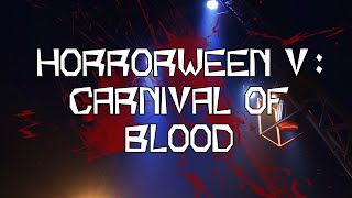 Horroween V Carnival of Blood [upl. by Romalda]