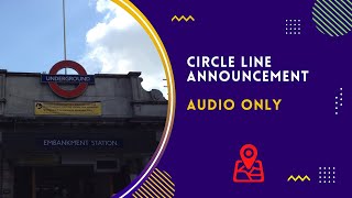 Circle Line Mind the Gap Announcement audio [upl. by Geanine]