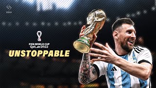 Lionel Messi ► FIFA WORLD CUP QATAR 2022™ ► Sia Unstoppable  Skills Goals amp Assists 2022 [upl. by Ahsinnek930]