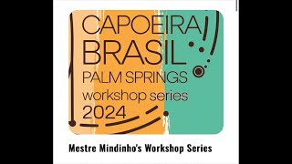 Mindinho Workshop 5 Capoeira Brasil Palm Springs [upl. by Suirtemid]