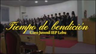 Tiempo de bendición  Coro Juvenil IEP Lebu [upl. by Fennessy]