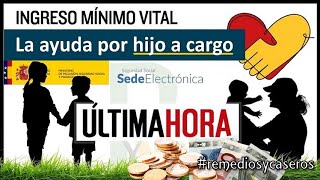 💰 Ingreso mínimo vital 👦 quotPrestación por hijo a cargoquot fechas de cobro y requisitos para cobrarla [upl. by Tynan817]