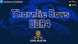 LoyalBlueFM Thornlie Boys  UDR4 [upl. by Eelaroc990]