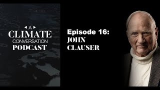 A Climate Conversation with John Clauser [upl. by Ailedo728]