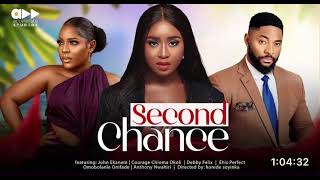 SECOND CHANCE NIGERIAN MOVIE REUPLOAD  JOHN EKANEM DEBBY FELIX COURAGE CHIOMA OKOLI [upl. by Tomasz]