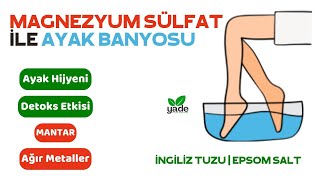 Ayak Banyosu Tarifi  İngiliz Tuzu Epsom Tuzu Ayak Detoksu [upl. by Felske743]