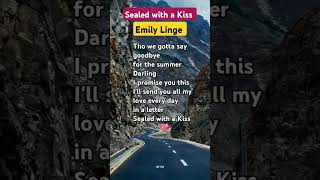 Sealed with a Kiss Song by Emily Linge youtubeshorts songlyrics music [upl. by Kondon5]