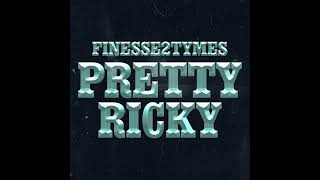 finesse2tymes  Pretty Ricky 1 Hour [upl. by Oniuqa]