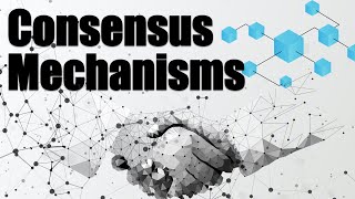 Consensus Mechanisms  Everything You Need To Know About Blockchain and Crypto Consensus Mechanisms [upl. by Pardo407]