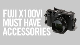 The best Fujifilm X100V amp X100VI accessories [upl. by Ayita]