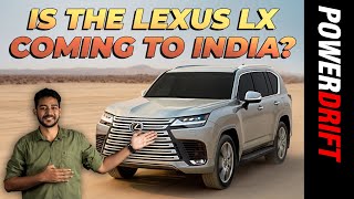 Is the Lexus LX Coming To India  PowerDrift [upl. by Elttil]