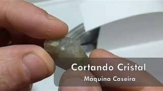 Cortando Cristal de Quartzo  Cutting Quartz Crystal [upl. by Aiela]