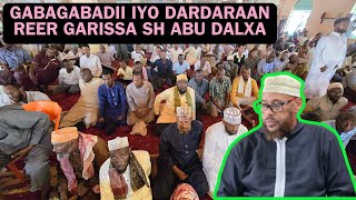 Gabagabadii Iyo Dardaraan Reer Garissa Sh Abu Dalxa [upl. by Dierolf]