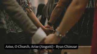 Arise O Church Arise Angotti  Ryan Chimzar [upl. by Sucramal978]