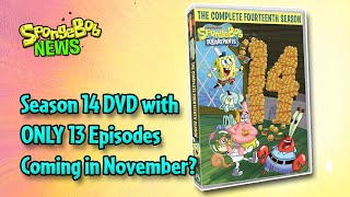 SpongeBob quotComplete 14th Seasonquot DVD Revealed  Season 14 SPLIT IN HALF  SpongeBob News [upl. by Skillern]