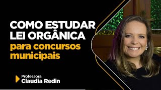 Como estudar para concursos municipais pontos mais cobrados de Lei Orgânica [upl. by Eek]