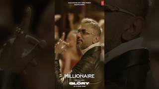 MILLIONAIRE YoYoHoneySingh NEW SONG  HONEY SINGH NEW SONG  tseries GLORY ALBUM short [upl. by Eniale]