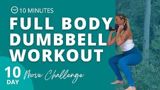 10 minute Full Body Dumbbell workout  DAY 10  MOVE CHALLENGE Ashley Freeman [upl. by Senhauser382]