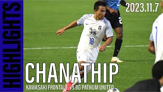 CHANATHIP HIGHLIGHTS KAWASAKI FRONTALE vs BG PATHUM UNITED 2023117 [upl. by Prinz]