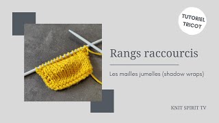 Tutoriel tricot ✨ Les rangs raccourcis avec des mailles jumelles shadow wraps [upl. by Le]