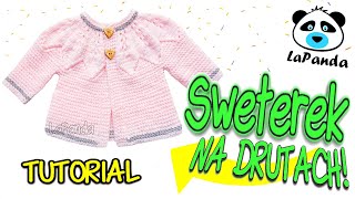 SWETEREK NA DRUTACH DLA NIEMOWLAKA 5 Jak zrobić  LaPanda KNITTED BABY CARDIGAN [upl. by Atnomed174]