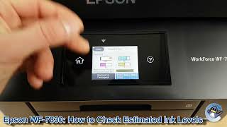 Epson WorkForce WF7830DTWF How to Check Estimated Ink Levels [upl. by Tartan853]