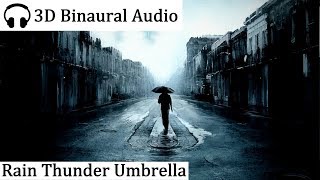 Rain and Thunder Sounds under Umbrella 3D Binaural Audio [upl. by Ahsieyn]