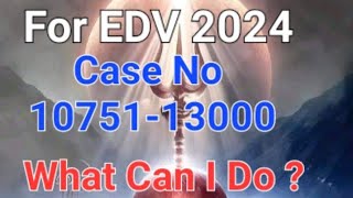 DV 2024 Highest Case No Inquiry Process [upl. by Ailemac569]