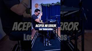 Acepta Mi Error  Los Temerarios drums lostemerarios bateristasdemexico viralvideo [upl. by Yllah]