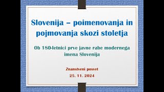 3 panelSlovenija  poimenovanja in pojmovanja skozi stoletjaSlovenska matica 25 11 2024 [upl. by Just533]