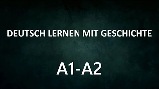 Deutsch Lernen mit Geschichte für Anfänger 10  Learn German With Stories [upl. by Vernice]