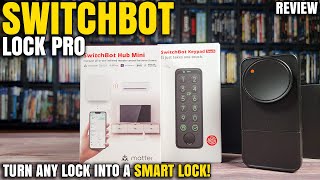 Turn Any Lock Into A Smart Lock  SwitchBot Lock Pro Review [upl. by Simpkins]